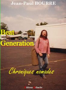 Beat generation. Chroniques nomades - Bourre Jean-Paul