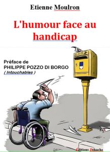 L'humour face au handicap - Moulron Etienne - Pozzo di Borgo Philippe