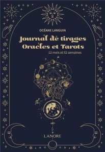 Journal de tirages oracles et tarots. 12 mois et 52 semaines - Languin Océane
