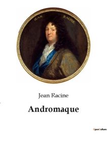 Andromaque - Racine Jean