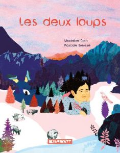 Les deux loups. Edition - Roth Madeline - Breysse Pascale
