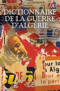 Dictionnaire de la guerre d'Algérie - Quemeneur Tramor - Tengour Ouanassa Siari - Thénau
