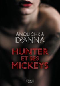 Hunter et ses Mickeys - Anna Anouchka d'