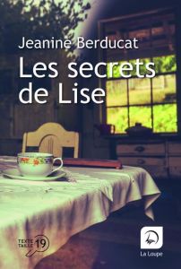 Les secrets de Lise [EDITION EN GROS CARACTERES - Berducat Jeanine