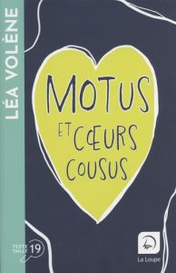 Motus et coeurs cousus [EDITION EN GROS CARACTERES - Volène Léa