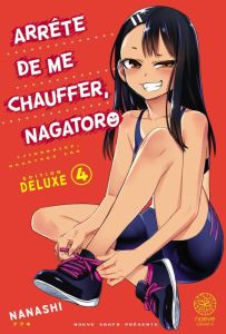 Arrête de me chauffer, Nagatoro Tome 4 - Edition deluxe - Nanashi