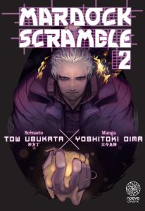 Mardock Scramble Tome 2 - Oima Yoshiyoki - Ubukata Tow - Brun Aurélie