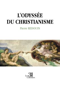 L'odyssée du christianisme - Redouin Pierre