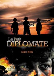 Le Petit Diplomate - Morin Daniel