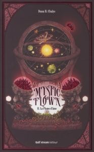 Mystic Flown Tome 2 : La plume d'âmes - Chalys Dana B. - Aswang Hypathie - Mansiaux France