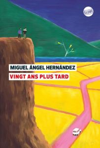 Vingt ans plus tard - Hernandez Miguel Angel - Belperron Lise