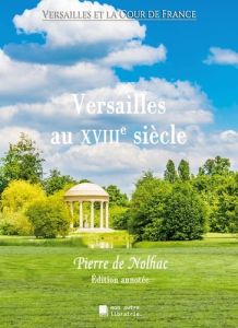 Versailles au XVIIIe siècle - De Nolhac pierre - Mon Autre librairie édition