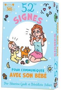 52 signes pour communiquer avec son bébé - Fabert Bénédicte - Gault Séverine - Lallemand Clém