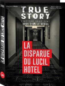 La disparue du Lucil Hotel - Saint-Martin Gilles - Mendes Romane