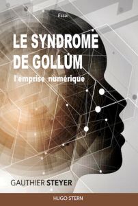 Le syndrome de Gollum - Steyer Gauthier