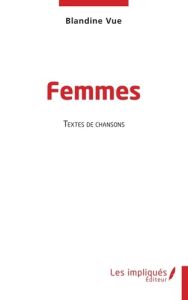 Femmes. Textes de chansons - Vue Blandine