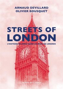 Streets of London. L'Histoire du rock dans les rues de Londres - Devillard Arnaud - Bousquet Olivier