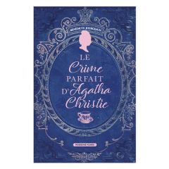 Le crime parfait d'Agatha Christie - Jourgeaud Bénédicte