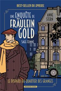 Une enquête de Fraulein Gold/02/Le disparu du quartier des granges - Stern Anne