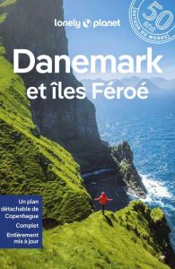 Danemark et îles Féroé. 4e édition. Avec 1 Plan détachable - Connolly Sean - Elliott Mark - Murray Nielsen Adri