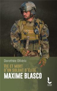 Vie et mort d'un soldat d'élite Maxime Blasco - Olliéric Dorothée