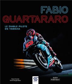 Fabio Quartararo. Le diable pilote en Yamaha - Reygondeau David - Dumain David