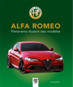 Alfa Romeo. Panorama illustré des modèles - Bordes Didier