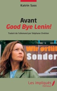 Avant Good Bye Lenin! - Sass Katrin - Chrétien Stéphane