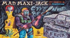 Mad Maxi-Jack. LES CHEMINS DE LA RÉDEMPTION - Beck Etienne