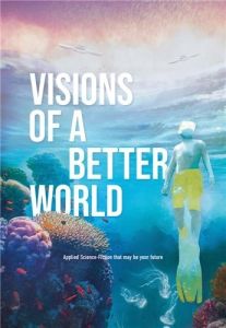 Visions of a better world /anglais - Le Blevennec brice