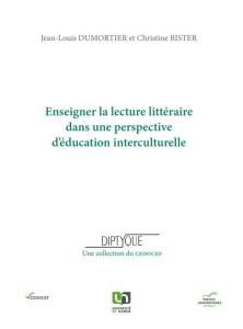 Enseigner la lecture littéraire dans une perspective d'éducation interculturelle - Bister Christine - Dumortier Jean-Louis - Meirieu
