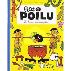 Petit Poilu : La tribu des Bonapéti - Bailly Pierre - Fraipont Céline