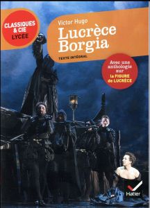 Lucrèce Borgia - Hugo Victor - Corgnet Cédric