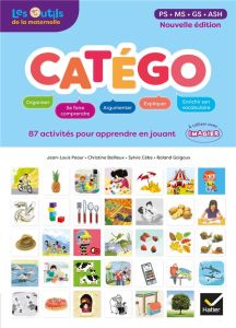 Catégo maternelle PS-MS-GS-ASH. Comprendre les catégories, apprendre à catégoriser, Edition 2018 - Cèbe Sylvie - Paour Jean-Louis - Goigoux Roland -