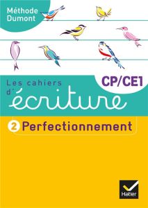 Les cahiers d'écriture CP-CE1. Tome 2, Perfectionnement, Edition 2019 - Dumont Danièle - Borne Isabelle - Caillou Pierre
