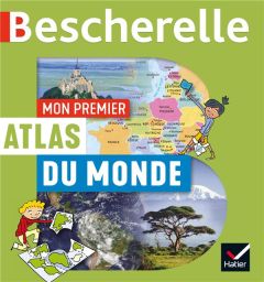 Mon premier Atlas du monde - Bouron Françoise - David Catherine - Crivellari Je