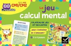 Le jeu du calcul mental CM1/CM2. Avec un plateau de jeu et 120 cartes - Domergue Lucie - Iribarne Muriel - Siroy Adrien