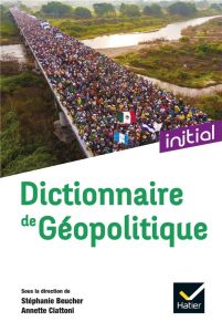 Dictionnaire de géopolitique - Beucher Stéphanie - Ciattoni Annette