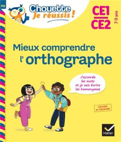 Mieux comprendre l'orthographe CE1-CE2 - Marienval Valérie - Rodes Jean-Jacques - Morize Pa