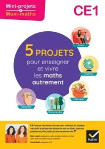 5 projets pour enseigner et vivre les maths autrement CE1. Edition 2023 - Lommé Claire - Michel Marion