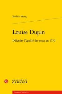 Louise Dupin - défendre l'égalité des sexes en 1750 - Marty Frédéric