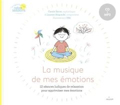 La musique de mes émotions. 12 séances ludiques de relaxation pour apprivoiser mes émotions, avec 1 - Serrat Carole - Stopnicki Laurent