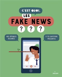 C'est quoi, les fake news ? - Azam Jacques - Laboucarie Sandra - Verdon Aurélie