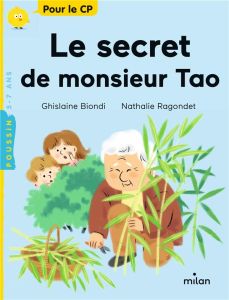 Le secret de monsieur Tao - Biondi Ghislaine - Ragondet Nathalie