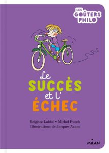 Le succès et l'échec - Labbé Brigitte - Puech Michel - Azam Jacques