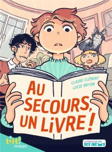 Au secours, un livre ! - Clément Claire - Bryon Lucie