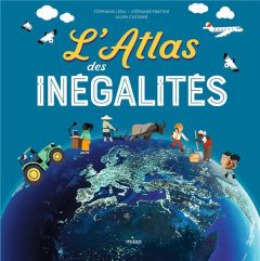 L'atlas des inégalités - Frattini Stéphane - Ledu Stéphanie - Castanié Juli