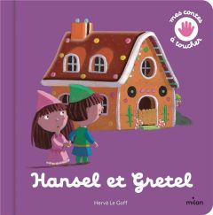 Hansel et Gretel - Le Goff Hervé