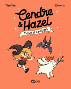 Cendre et Hazel Tome 3 : Cornes et sortilèges - Karensac - Pico Thom