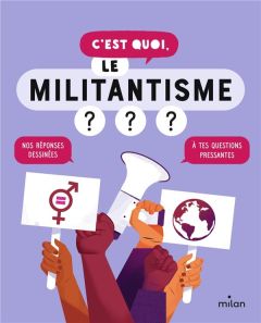 C'est quoi, le militantisme ? - Michel Nathalie - Azam Jacques - Franchi Maïté